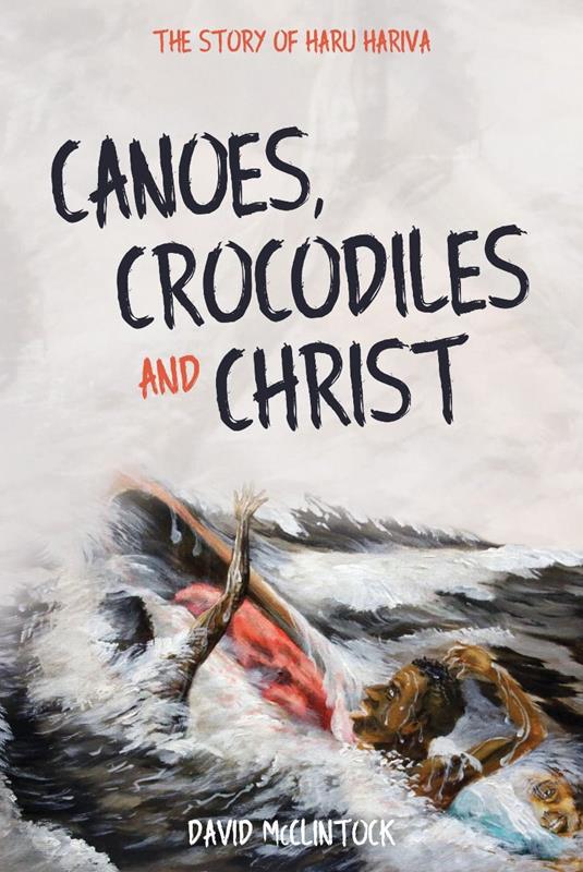 CANOES CROCODILES AND CHRIST,NEW BOOK,9781922373281