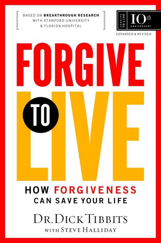 FORGIVE TO LIVE HOW FORGIVENESS CAN SAVE YOUR LIFE,NEW BOOK,9780988740686