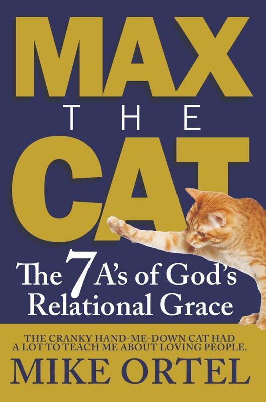 MAX THE CAT THE 7 A's OF GODS RELATIONAL GRACE,NEW BOOK,9780816369140
