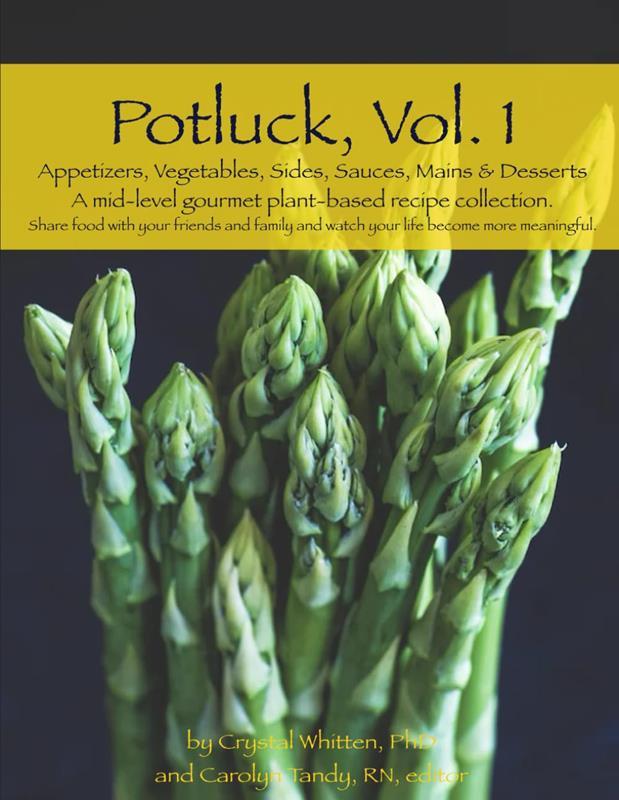 POTLUCK MID LEVEL GOURMET PLANTBASED COOKBOOK VOL 1,COOKBOOKS/HEALTHBOOKS,9798871643631